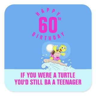Funny 60th birthday quote square sticker