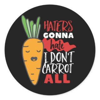 Funny and Cute Vegetable Puns I Don't Carrot All Classic Round Sticker