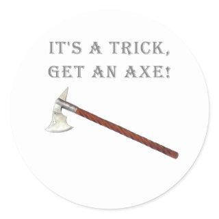 Funny Army of Darkness Trick Axe Movie Humor Classic Round Sticker