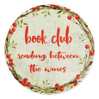 Funny Book Club Reading Between The Wines Classic Round Sticker