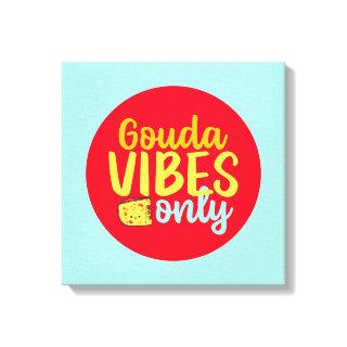 Funny Cheese Gouda Vibes Only Retro Color Art Canvas Print