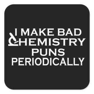 Funny chemistry quotes for chemist square sticker