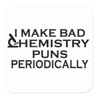 Funny chemistry quotes for chemist square sticker