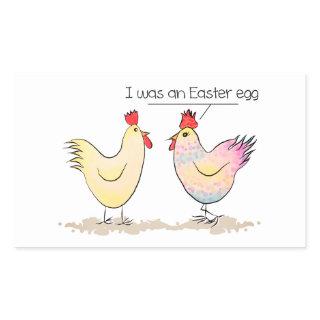 Funny Chicken was an Easter Egg Rectangular Sticker