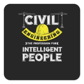 Funny Civil Engineering Intelligent People Square Sticker