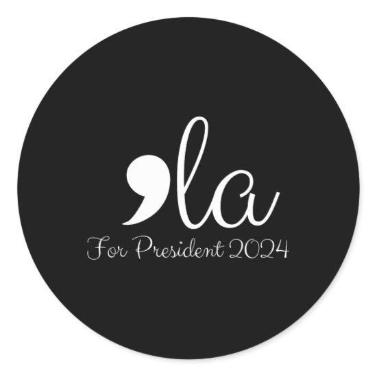 Funny Comma La Harris For President 2024  Classic Round Sticker