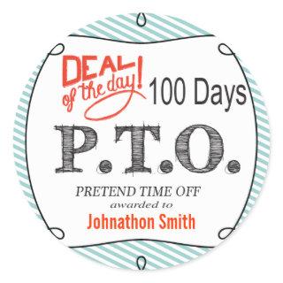 Funny Congratulations Promoted to Pretend Time Off Classic Round Sticker