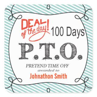 Funny Congratulations Promoted to Pretend Time Off Square Sticker