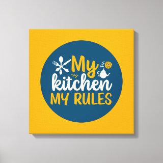Funny Cooking My Kitchen My Rules Wall Art
