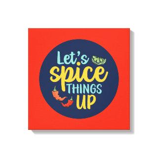 Funny Cooking Spice Things Up Kitchen Wall Art