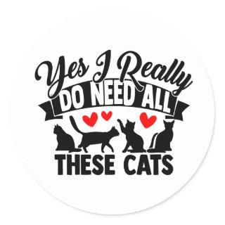 Funny Crazy Cat Lady Kitty Mom Kitten Dad Classic Round Sticker