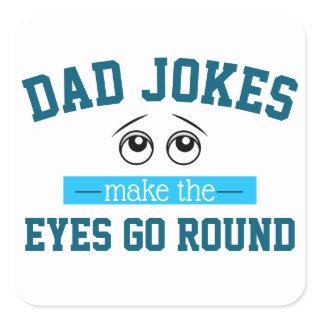 Funny Dad Jokes Father Pun Square Sticker