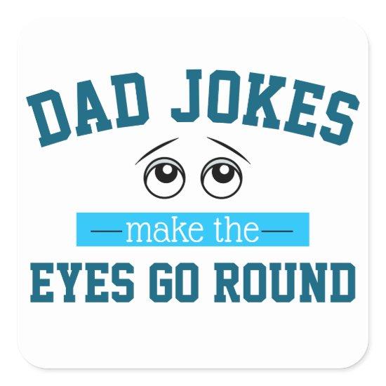 Funny Dad Jokes Father Pun Square Sticker