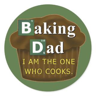 Funny Dad Who Bakes or Cooks Spoof Parody Father's Classic Round Sticker