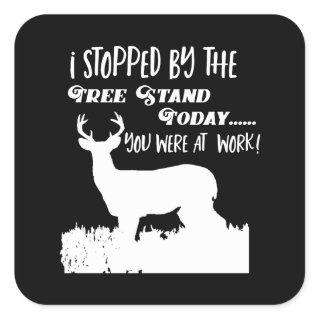 Funny Deer Hunting Guide Buck Quote Square Sticker