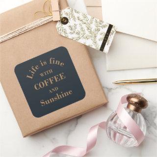 Funny drinker coffee quotes square sticker