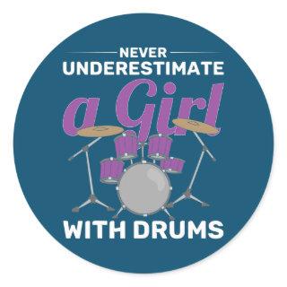 Funny Drummer Women Never Underestimate A Girl Classic Round Sticker