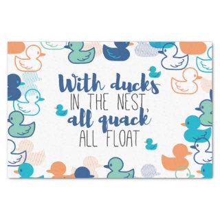 Funny Ducks and Quack Float Puns Quote Design Tissue Paper