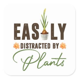 Funny easily distracted by plants bulb pot  square sticker
