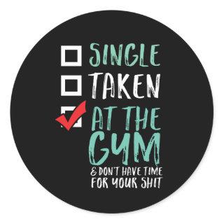 Funny Fitness Workout Single Taken At The Gym Classic Round Sticker