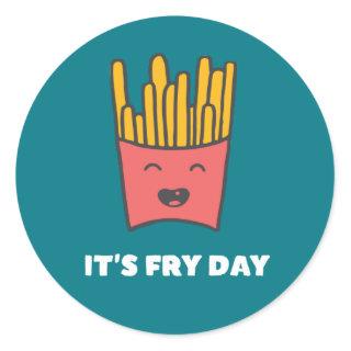 Funny Food French Fries Humor It's Fry Day Classic Round Sticker