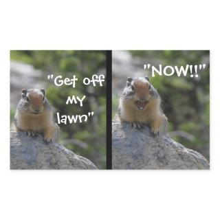 Funny Ground Squirrel Get off my Lawn Rectangular Sticker