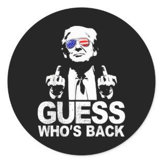 Funny Guess Who's Back President Donald Trump Midd Classic Round Sticker