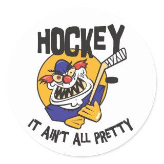 Funny Hockey It Ain't All Pretty Classic Round Sticker