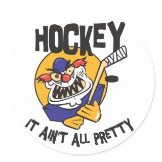 Funny Hockey It Ain't All Pretty Classic Round Sticker