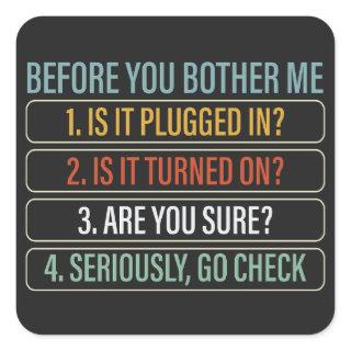 Funny Information Technology Technical Support Square Sticker