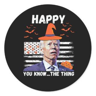 Funny Joe Biden Happy You Know The Thing Halloween Classic Round Sticker