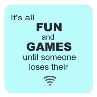 Funny Losing WiFi Internet  Square Sticker