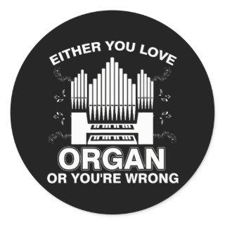 FUNNY LOVE ORGAN OR YOU'RE WRONG Pipe Music Classic Round Sticker