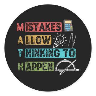 Funny Math. Mistakes Allow Thinking To Happen Classic Round Sticker