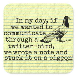 Funny Old Age Twitter Bird Pigeon Square Sticker