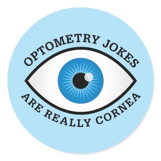 Funny Optometry Cornea Jokes Classic Round Sticker