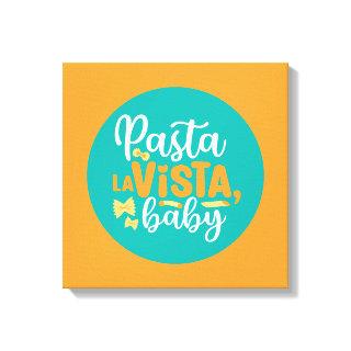 Funny Pasta La Vista Retro Kitchen Typography Art Canvas Print