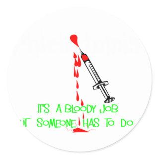 Funny Phlebotomist T-Shirts & Gifts Classic Round Sticker
