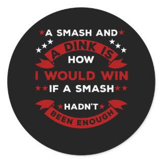 Funny Pickleball Saying Classic Round Sticker