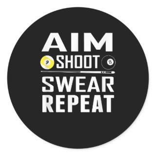 Funny Pool Billiard T Aim Shoot Swear Repeat Classic Round Sticker