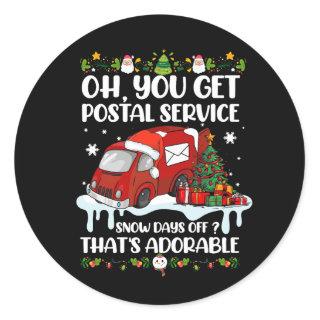 Funny Postal Worker Christmas Joke Mailman You Get Classic Round Sticker