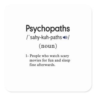 funny psychopaths definition square sticker