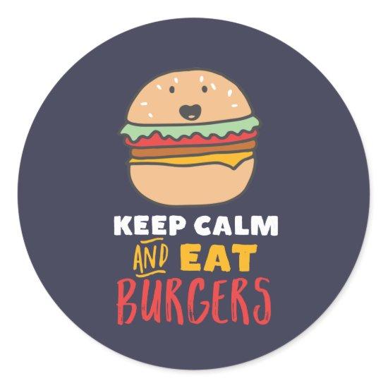 Funny Quote for Burger and Fast Food Lover Classic Round Sticker