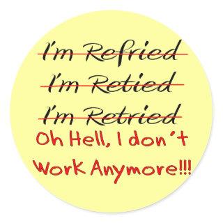 Funny Retirement Shirts and Gifts Classic Round Sticker
