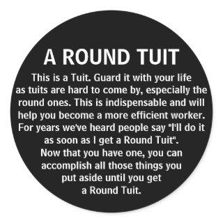 Funny Round Tuit Office Co Worker Humor Classic Round Sticker