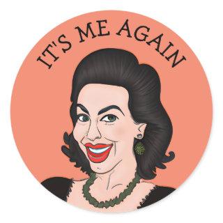 Funny Sarcastic Retro Lady | It's Me Again  Classic Round Sticker