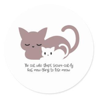 Funny Sleeping Cat Pun and Art I Classic Round Sticker