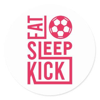 Funny Soccer Sayings Matchday Eat Sleep Kick Classic Round Sticker