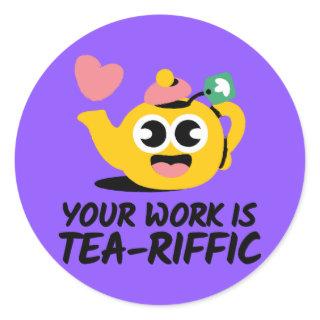 Funny Terrific Work Student Progress Reward  Classic Round Sticker