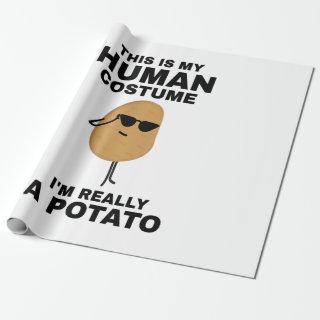 Funny This is My Human Costume I'm Really a Potato